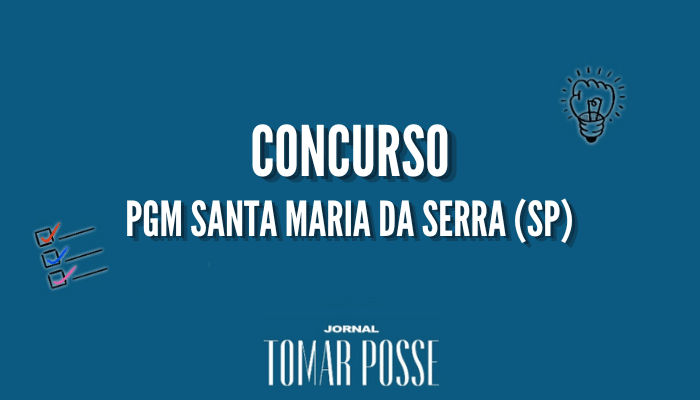 Concurso PGM Santa Maria da Serra SP Vaga para Procurador